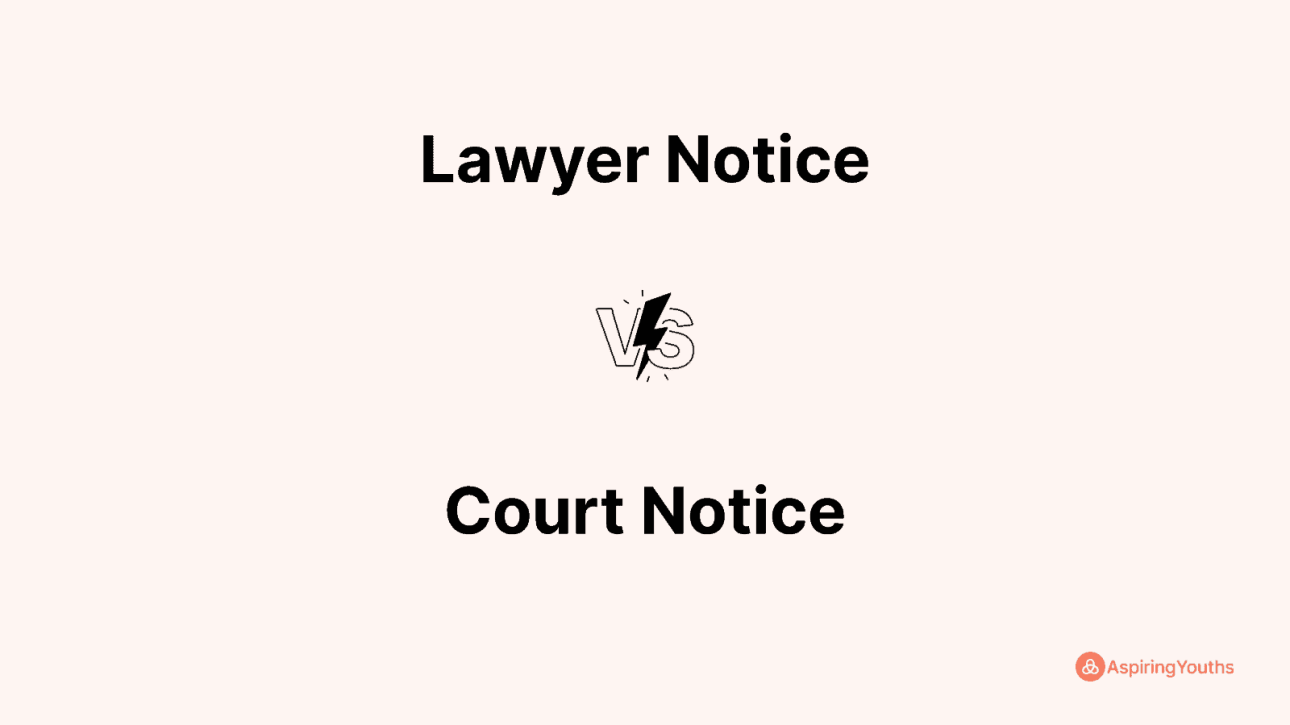 Difference Between Lawyer Notice and Court Notice